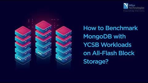 How to Benchmark MongoDB with YCSB Workloads on All Flash Block Storage