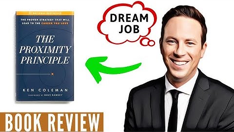 The Proximity Principle By Ken Coleman | Book Summary | Animated