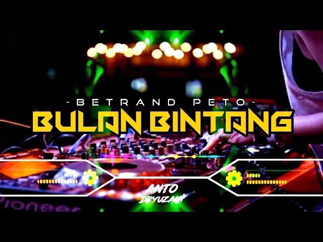 DJ BULAN BINTANG - BETRAND PETO PUTRA ONSU‼️ FUNKOT VERSION class=