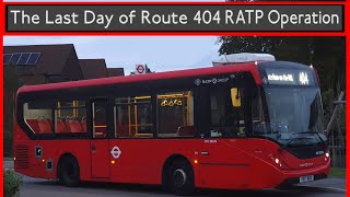 *THE LAST DAY* Of Route 404 RATP Operation