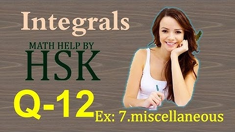 ex7#misc Q12 ncert maths solution integrals chapter 7 class 12 cbse textbook solution