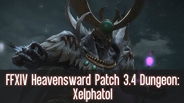 FFXIV Heavensward Patch 3.4 Dungeon:  Xelphatol - 11/24/16