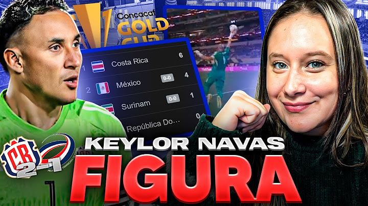🔥💣KEYLOR NAVAS A OCTAVOS DE COPA ORO/ Costa Rica🇨🇷 venció 2-1 a Rep.Dominicana- MERECE SER CAMPEÓN🙌🏻