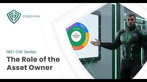 CyberDon | E27: NIST CSF Series | The Role of the Asset Owner