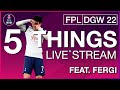 FPL GW22: 5 THINGS - LIVE | BEST SON REPLACEMENT? | Fantasy Premier League Tips 2021/22