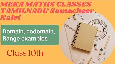 Class 10 TN Samacheer kalvi Relations and Functions  Domain Codomain & Range Eg. Meka Maths Classes