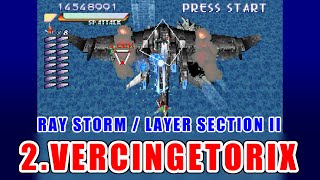[2/8] RAY STORM/LAYER SECTION II Playthrough