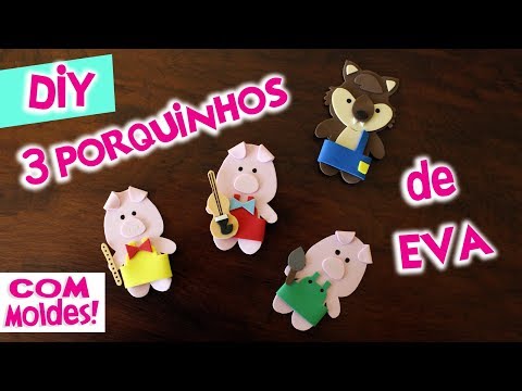 ARTESANATO: 3 PORQUINHOS E O LOBO MAU : PERSONAGENS EM EVA . COMO FAZER 3 PORQUINHOS EM EVA