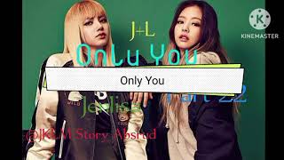 JENLISA FF 'Only You' Part 22 by JKLM Story Absurd 1,200 views 1 month ago 7 minutes, 41 seconds