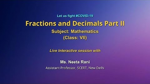 Live Interaction on PMeVIDYA : Fraction and Decimals Part II