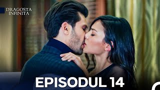 Dragoste Infinita Episodul 14