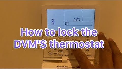 (DVM’S)Samsung VRF thermostat how to Lock & Open ?