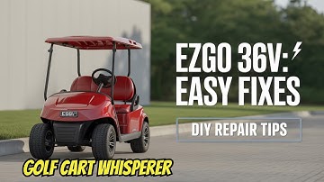 EZGO 36 Volt: The Ultimate Troubleshooting Guide
