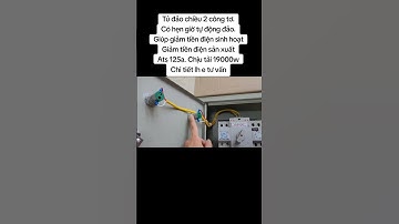 Tủ đảo chiều 2 công tơ.Có hẹn giờ tự động đảo.Giúp giảm tiền điện sinh hoạtGiảm