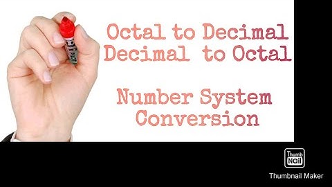 Octal to Decimal Number System Conversion and Vice Versa