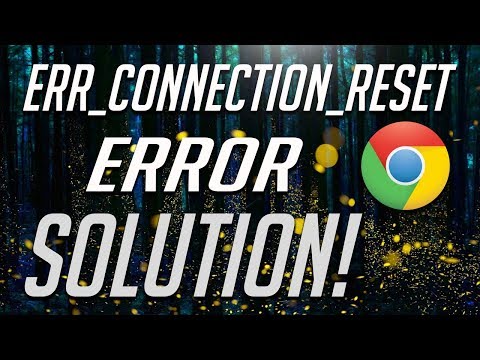 How to Fix ERR_CONNECTION_RESET in Google Chrome - [2 Solutions] 2022