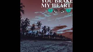 Drippppp._-You Brake My Heart(Official Audio)