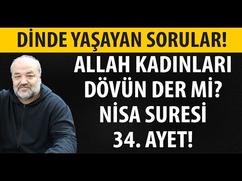 Allah Kadinlari Dovun Der Mi Nisa Suresi 34 Ayet Ne Anlatir Istanbul Sozlesmesi Ihsan Eliacik Youtube