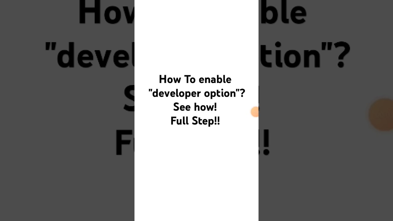 How Enable 'Developer Option'? SUBSCRIBE FOR MORE!  