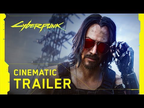 Cyberpunk 2077 — Official E3 2019 Cinematic Trailer