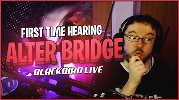 First Time Hearing Alter Bridge - Blackbird Live Reaction