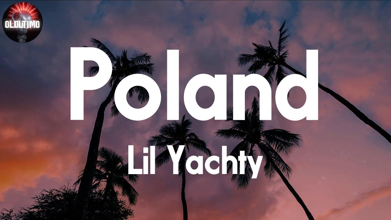 poland lil yachty lyrics clean