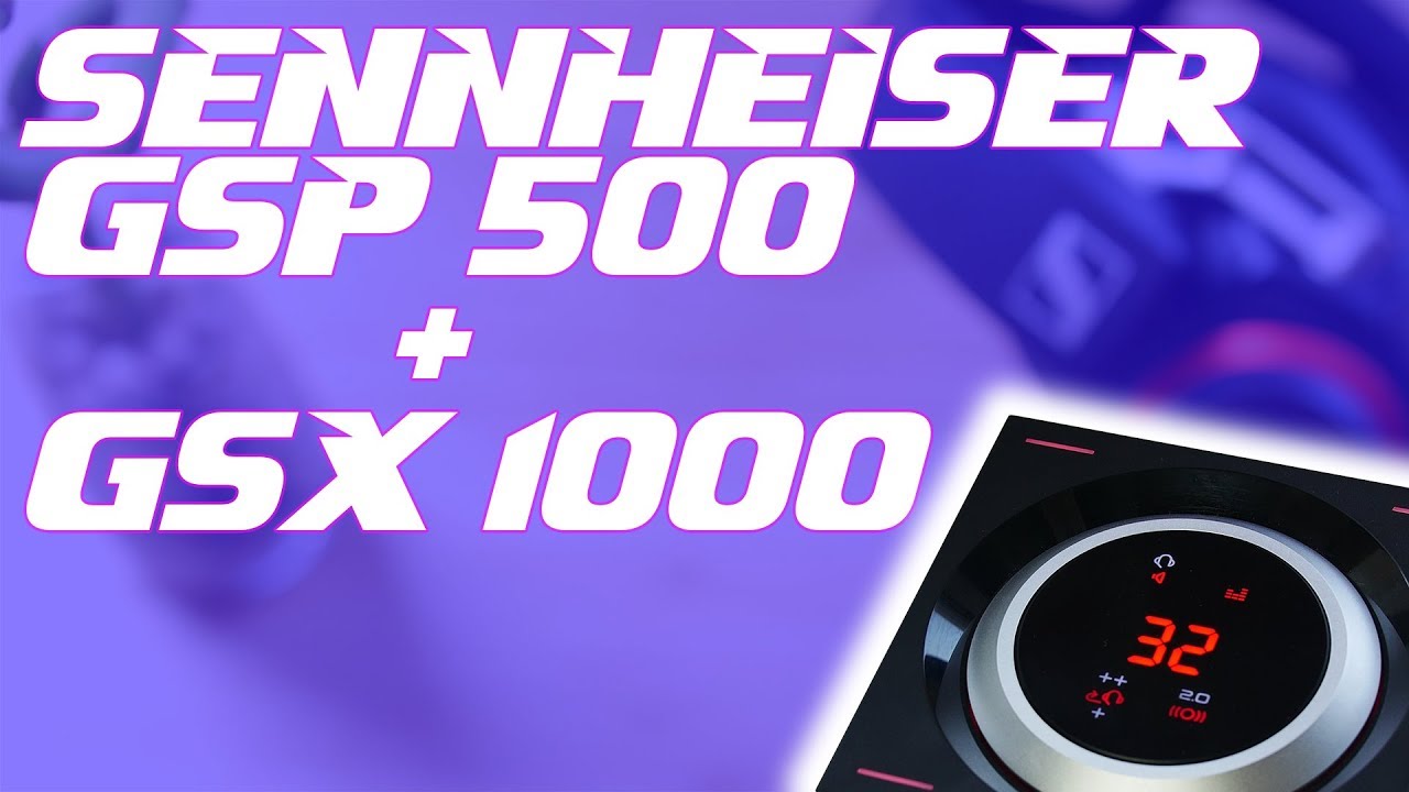 Sennheiser Gsp 500 Follow Up Gsx 1000 Console Impressions Youtube