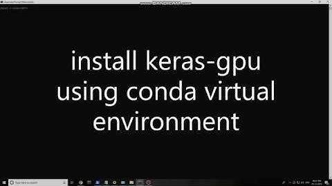installing keras-gpu using conda