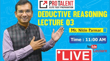 Deductive Reasoning Lecture 03 for CLAT 2020