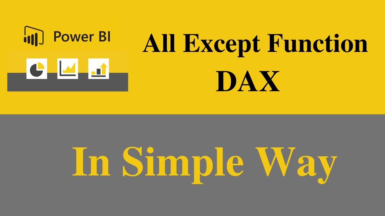 All Except Function in Power Bi & Dax - YouTube