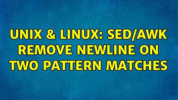 Unix & Linux: sed/awk remove newline on two pattern matches (4 Solutions!!)