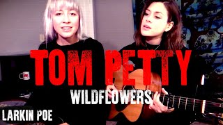Video thumbnail of "Tom Petty "Wildflowers" (Larkin Poe Cover)"
