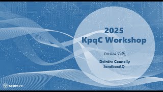 2025 KpqC Workshop - Deirdre Connolly (SandboxAQ)