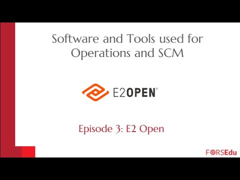 E2 Open - Software and Tools Used for Operations and SCM