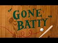 Looney Tunes "Gone Batty" Opening and Closing