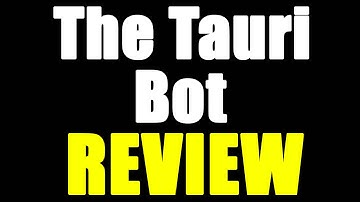 The Tauri Bot Review - Warning! Don