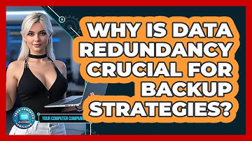 Why Is Data Redundancy Crucial For Backup Strategies? - Your Computer Companion