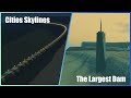 Breaking The LARGEST Dam in Cities Skylines
