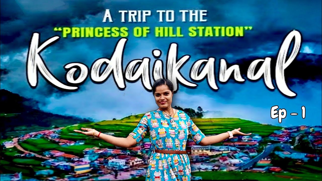 கொடைக்கானல் - 2025 Budget Trip | 1 Night 2 days | Ep -1 | Kodaikanal Tourist Places | #kodaikanal