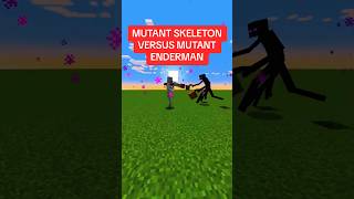 MUTANT SKELETON VS MUTANT ENDERMAN