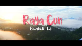Elizabeth Tan - Raya Cun (Official Music Video) chords