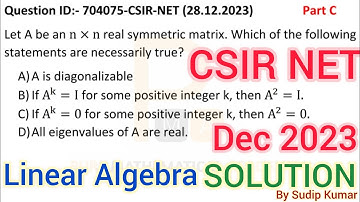CSIR NET December 2023 Linear Algebra Solution | CSIR NET Dec 2023 Mathematics Solution |Q.Id 704075