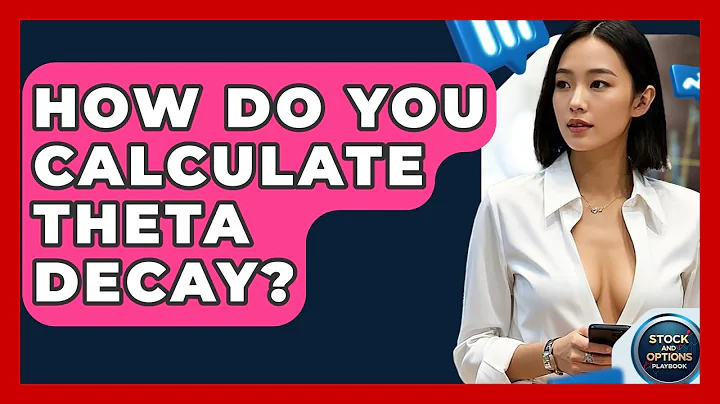 How Do You Calculate Theta Decay? - Stock and Options Playbook