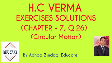 H.C VERMA EXERCISES SOLUTIONS, CHAPTER - 7 (Circular Motion) QUESTION NUMBER - 26