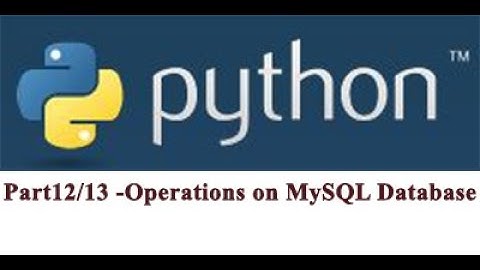 Part 12/13: Lessons on database. MySQL.connector driver downloaded & working with MySQL discussed.