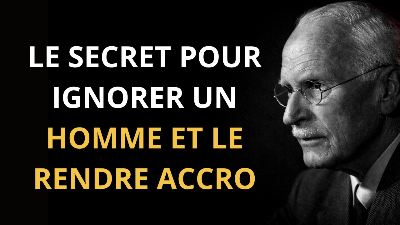 Le secret pour ignorer un homme (et le rendre accro) | Carl Jung