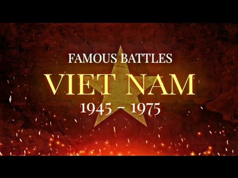 Tổng Hợp Các Chiến Dịch, Trận Đánh Nổi Tiếng Việt Nam 1945 - 1975 - youtube