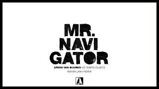 Armin van Buuren vs Tempo Giusto - Mr. Navigator (Maxim Lany Remix)