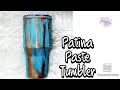 TUMBLER TUTORIAL...Patina Paste Tumbler...SO EASY AND GORGEOUS!!!