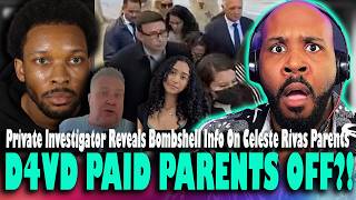 D4VD PAID THE PARENTS OFF?! Private Investigator Reveals BOMBSHELL Info On Celeste Rivas Parents